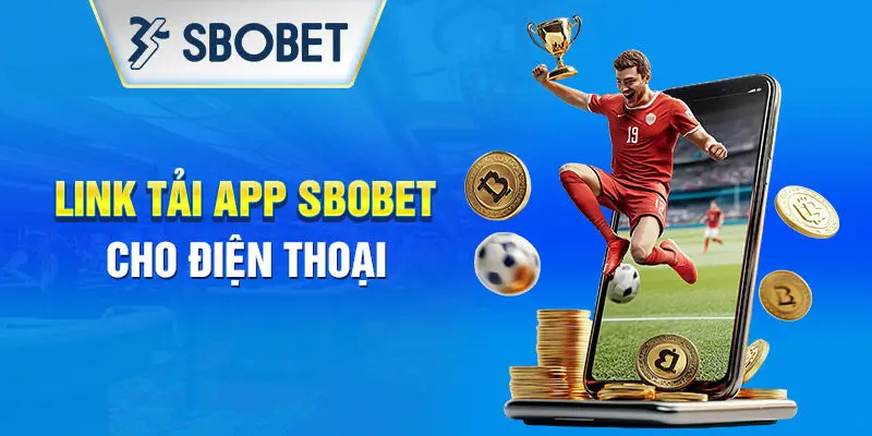 Tải app Sbobet cho Android và iOS Tải app Sbobet cho Android và iOS