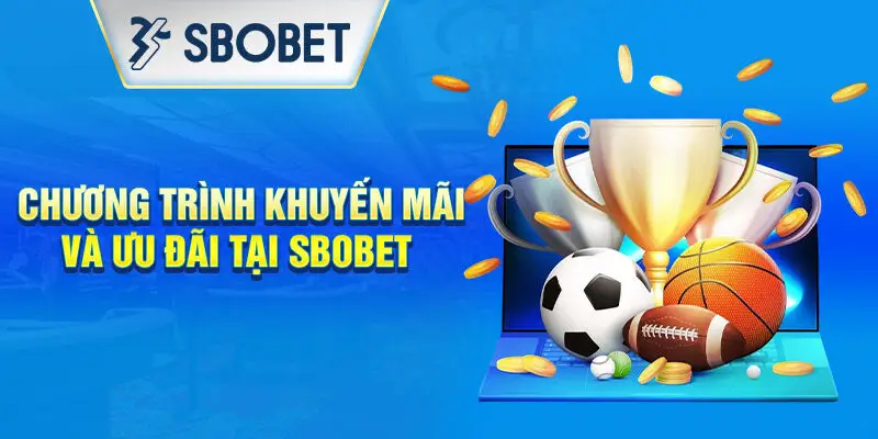 Tổng hợp khuyến mãi hot nhất từ Sbobet Tổng hợp khuyến mãi hot nhất từ Sbobet